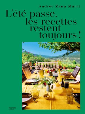cover image of L'été passe, les recettes restent toujours !